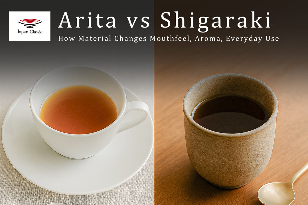 Arita vs Shigaraki: How Material Changes Mouthfeel, Aroma, Everyday Use